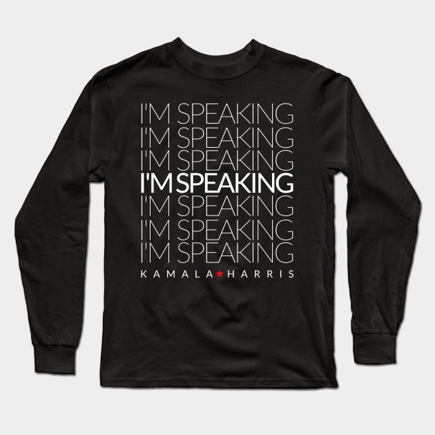 kamala harris im speaking Long Sleeve T-Shirt by MURCPOSE